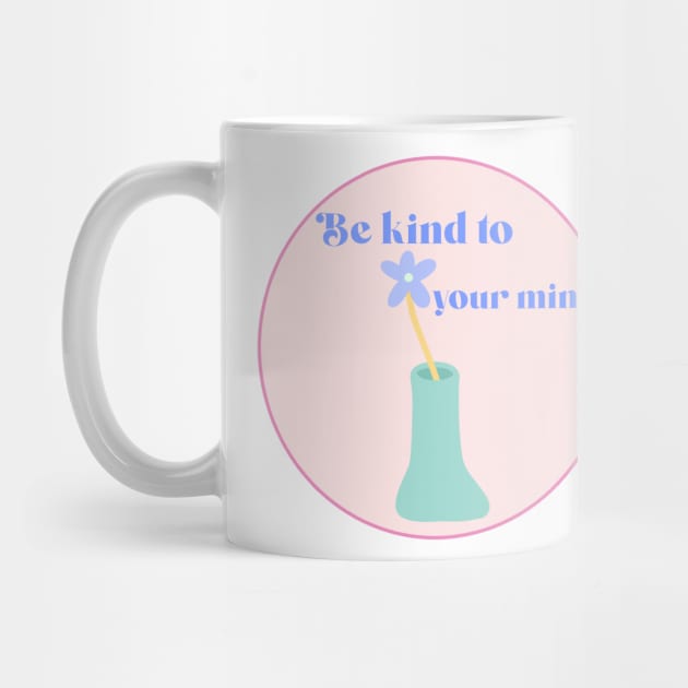 Be kind to your mind - danish pastel flower circle by JuneNostalgia